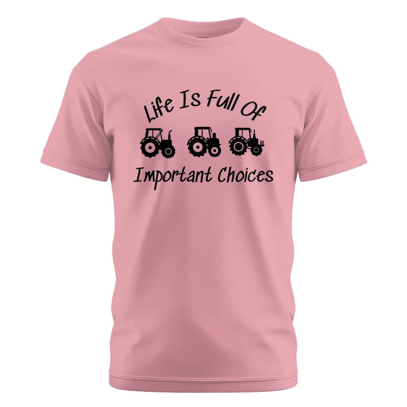 Life Is Full Of Important Choices 15 - Unisex Cotton Crew Tee