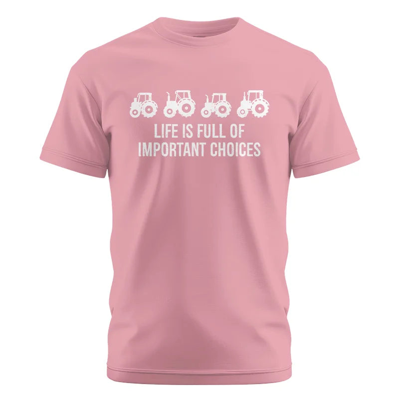 Life Is Full Of Important Choices 18 - Unisex Cotton Crew Tee