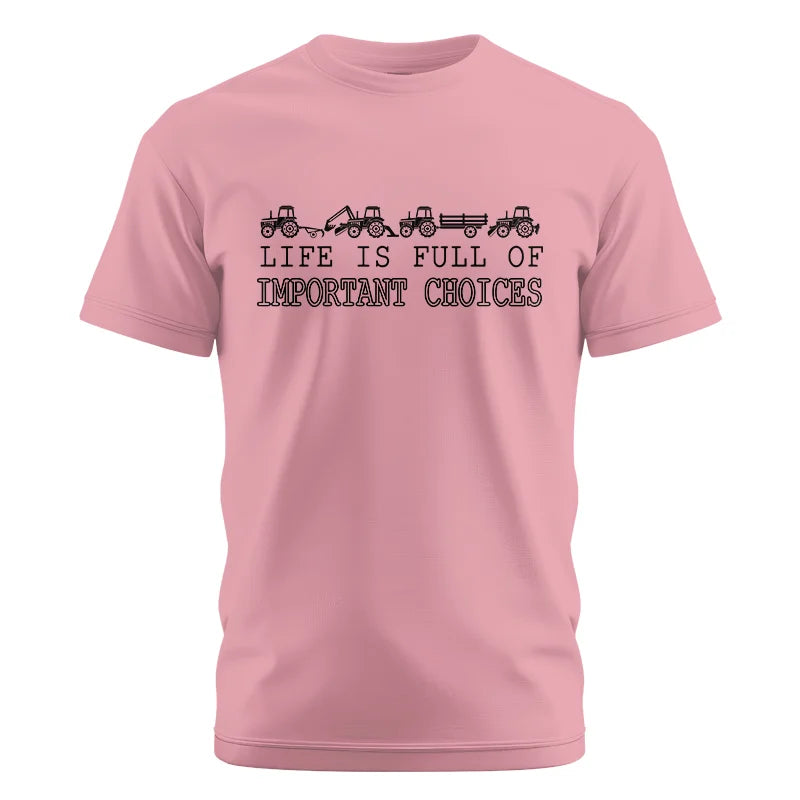 Life Is Full Of Important Choices 29 - Unisex Cotton Crew Tee