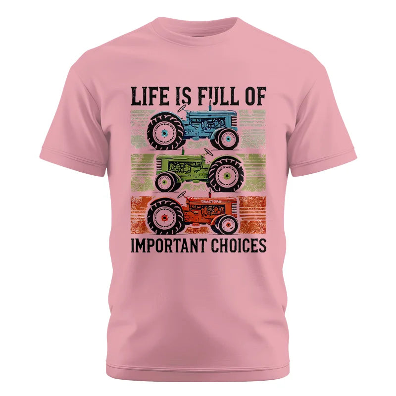 Life Is Full Of Important Choices 3 - Unisex Cotton Crew Tee