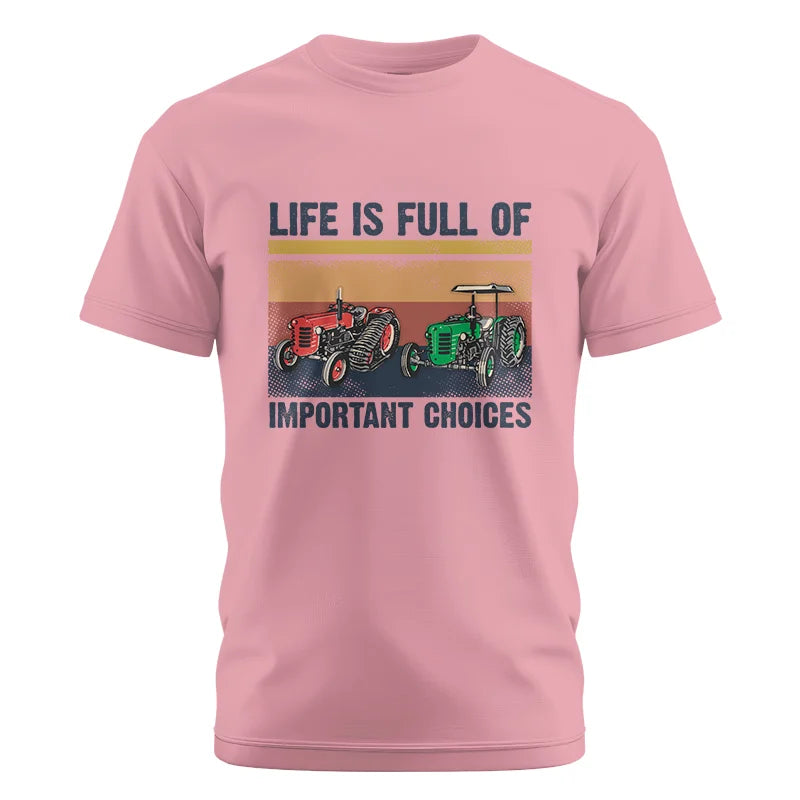 Life Is Full Of Important Choices 37 - Unisex Cotton Crew Tee