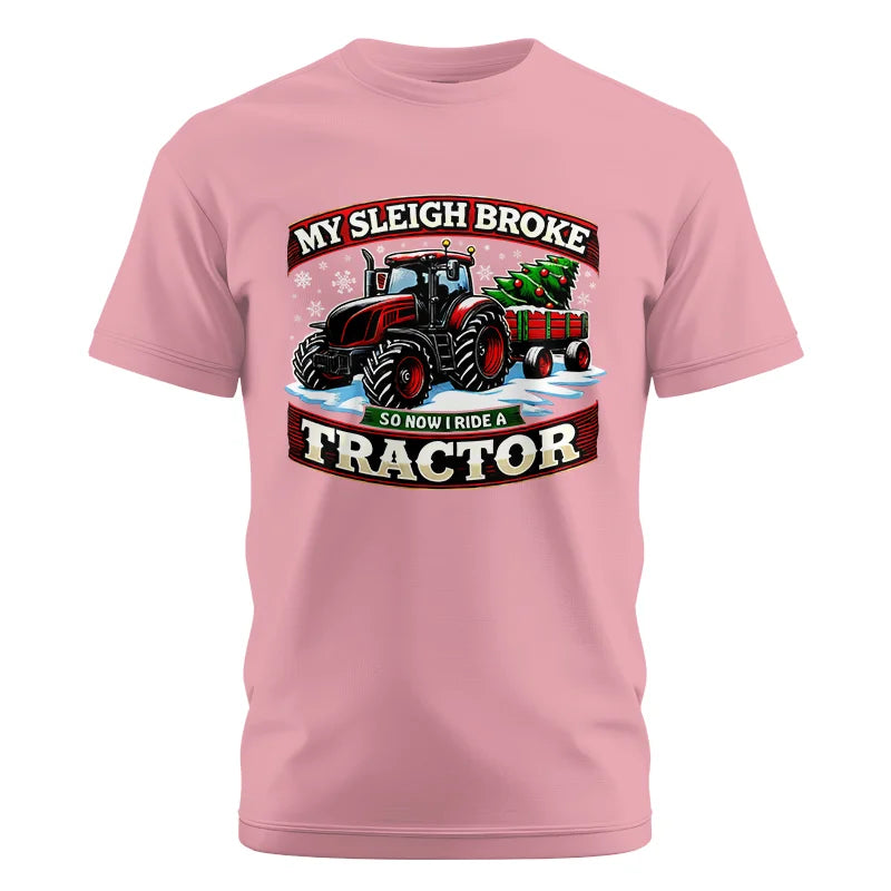 My Sleigh Broke So Now I Ride A Tractor - Unisex Cotton Crew Tee