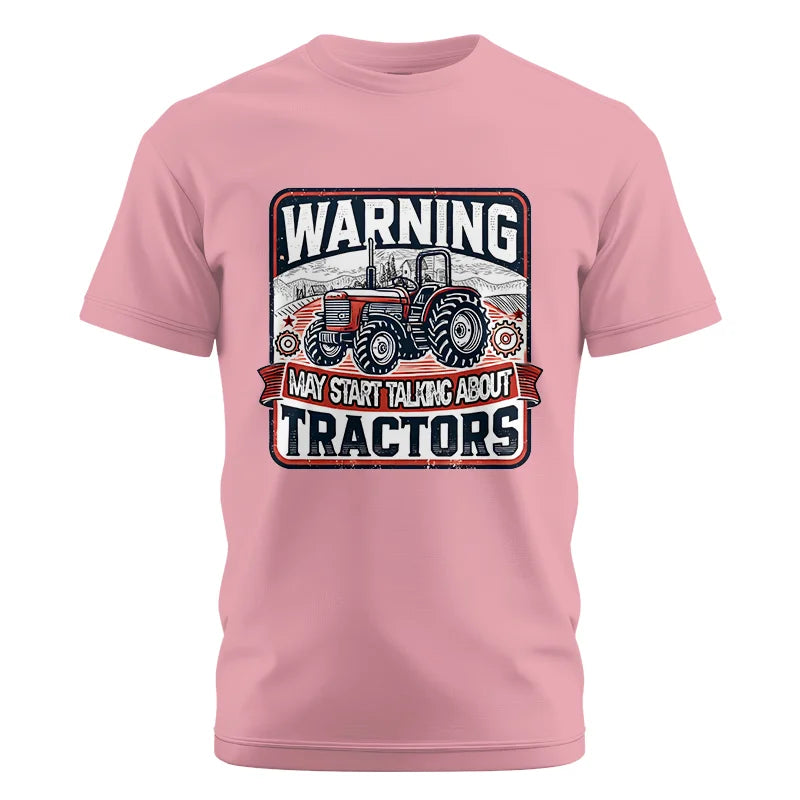 Warning May Start Talking About Tractors - Unisex Cotton Crew Tee