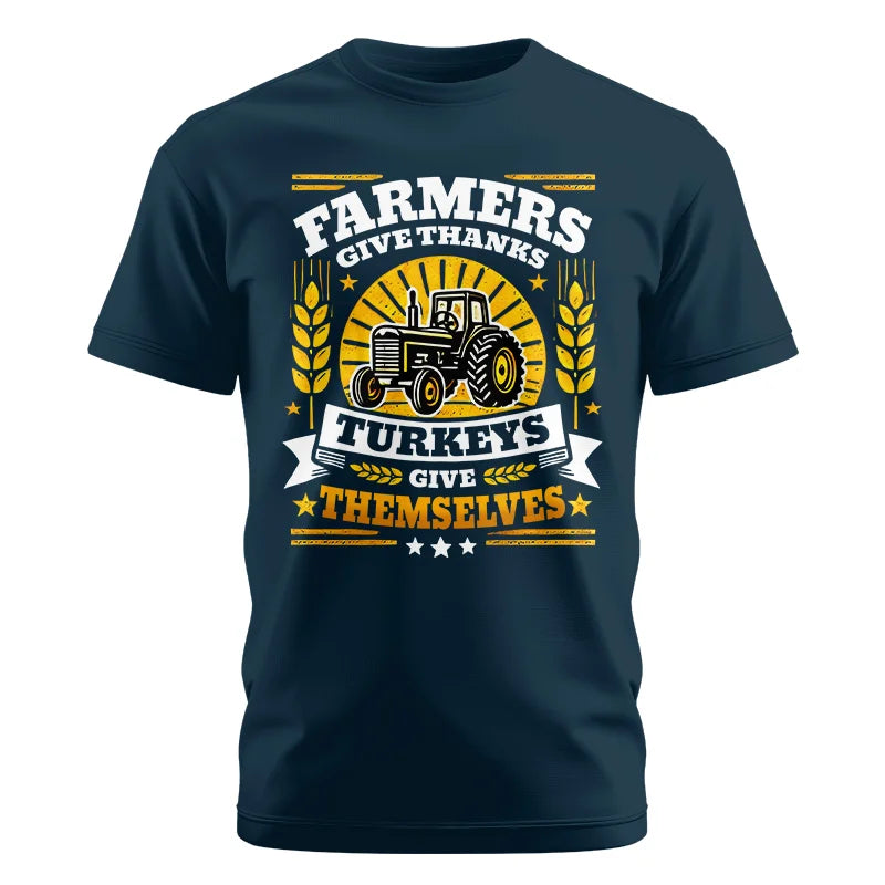 Image of Farmers Give Thanks Turkeys Give Themselves - Unisex Cotton Crew Tee