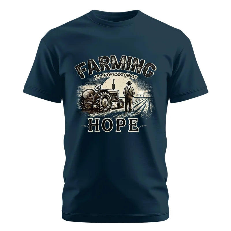 Farming Is A Profession Of Hope 2 - Unisex Cotton Crew Tee