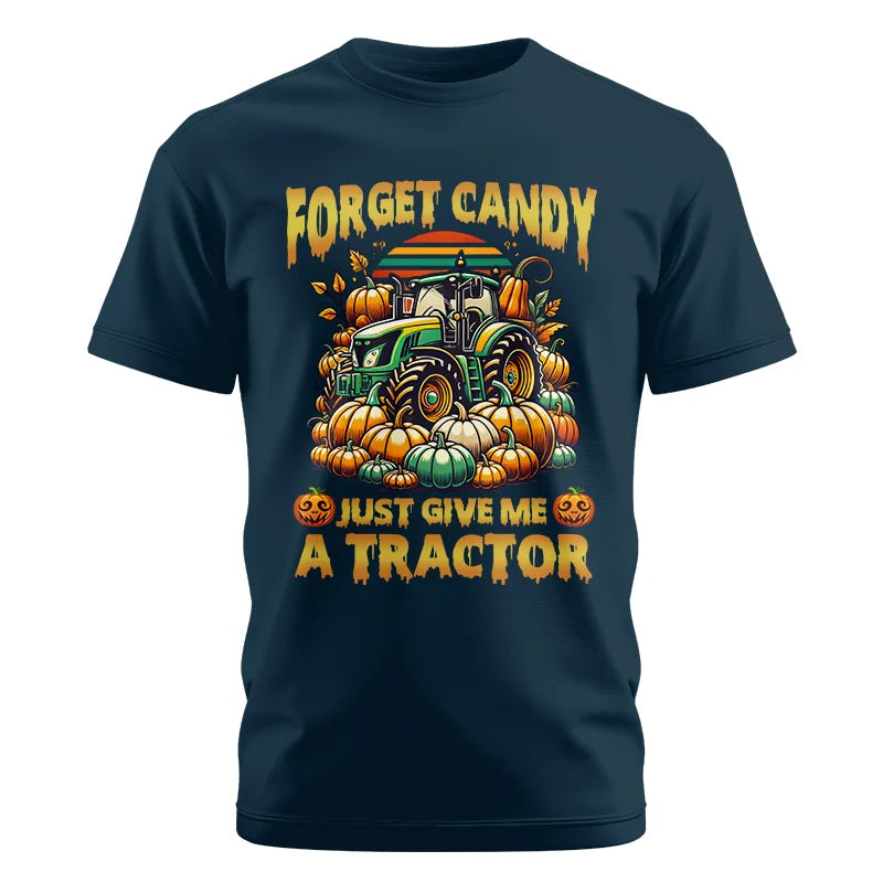 Forget Candy Just Give Me A Tractor - Unisex Cotton Crew Tee