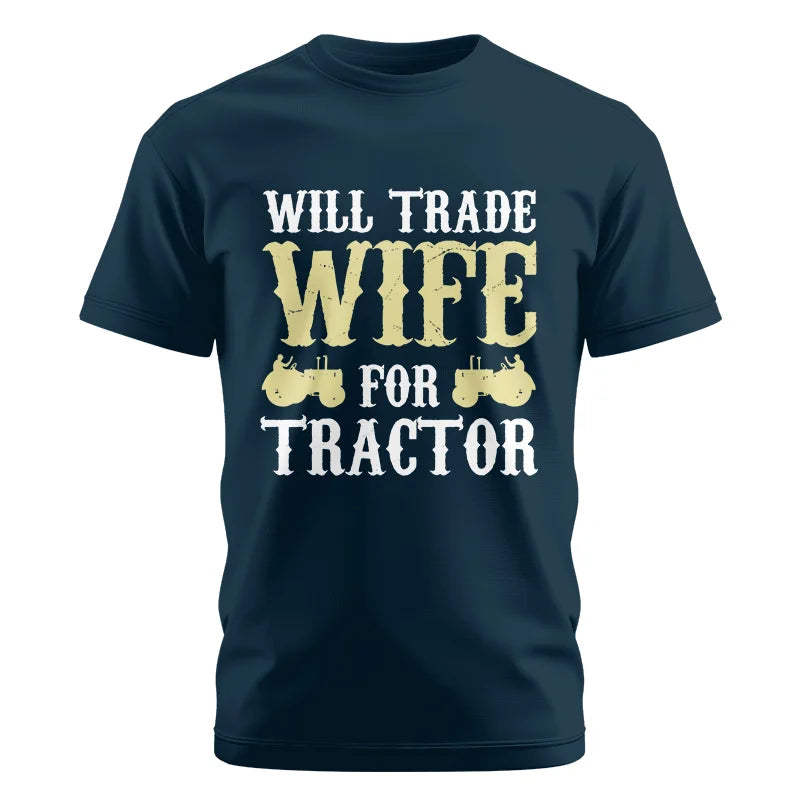 Image of Funny Will Trade Wife For Tractor - Unisex Cotton Crew Tee