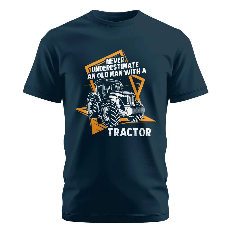 Never Underestimate An Old Man With A Tractor Farming Dad - Unisex Cotton Crew Tee