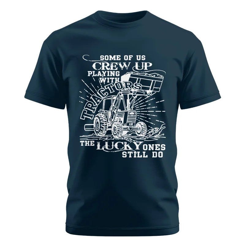 Some Of Us Grew Up Playing With Tractors 1 - Unisex Cotton Crew Tee