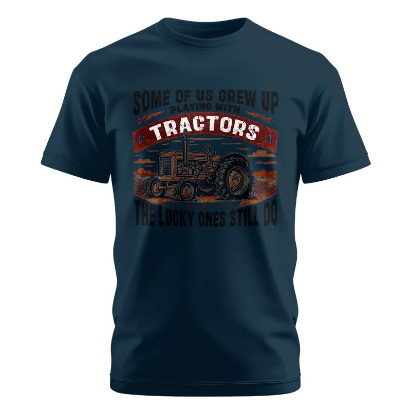 Some Of Us Grew Up Playing With Tractors 2 - Unisex Cotton Crew Tee