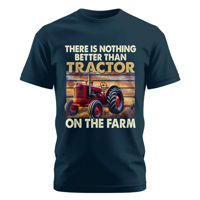 Image of There Is Nothing Better Than Tractor On The Farm 1 - Unisex Cotton Crew Tee