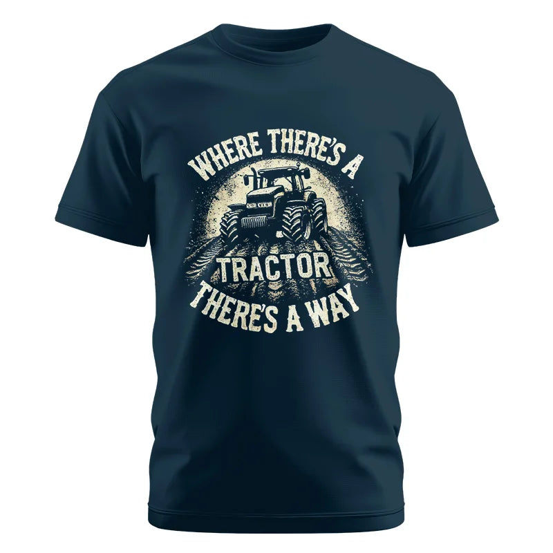 Where There's A Tractor There's A Way 3 - Unisex Cotton Crew Tee