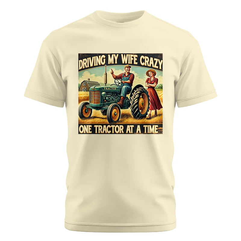 Image of Driving My Wife Crazy One Tractor At A Time - Unisex Cotton Crew Tee