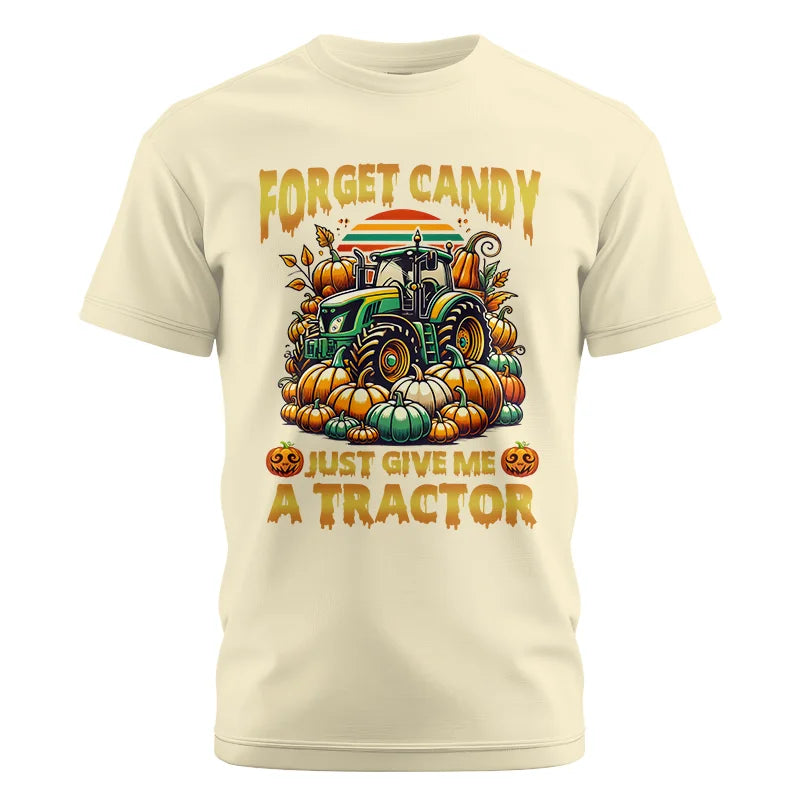 Forget Candy Just Give Me A Tractor - Unisex Cotton Crew Tee