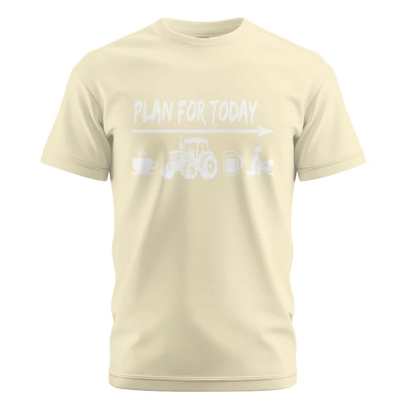 Funny Farmer Plan For Today Coffee Tractor Beer Bed - Unisex Cotton Crew Tee