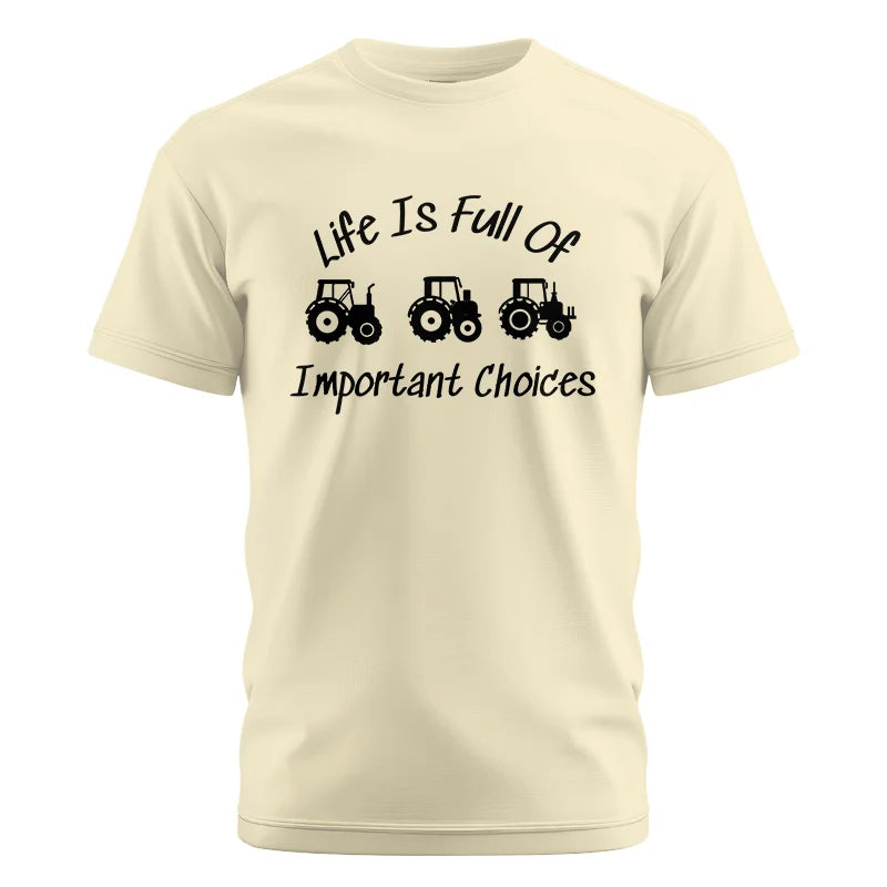 Life Is Full Of Important Choices 15 - Unisex Cotton Crew Tee