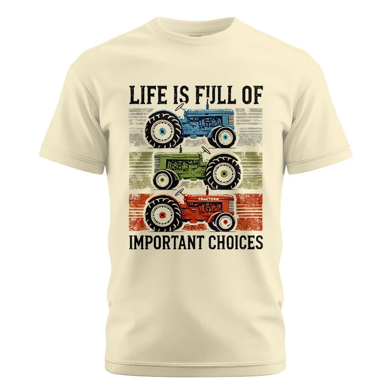 Life Is Full Of Important Choices 3 - Unisex Cotton Crew Tee