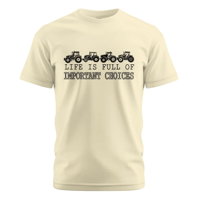 Image of Life Is Full Of Important Choices 30 - Unisex Cotton Crew Tee