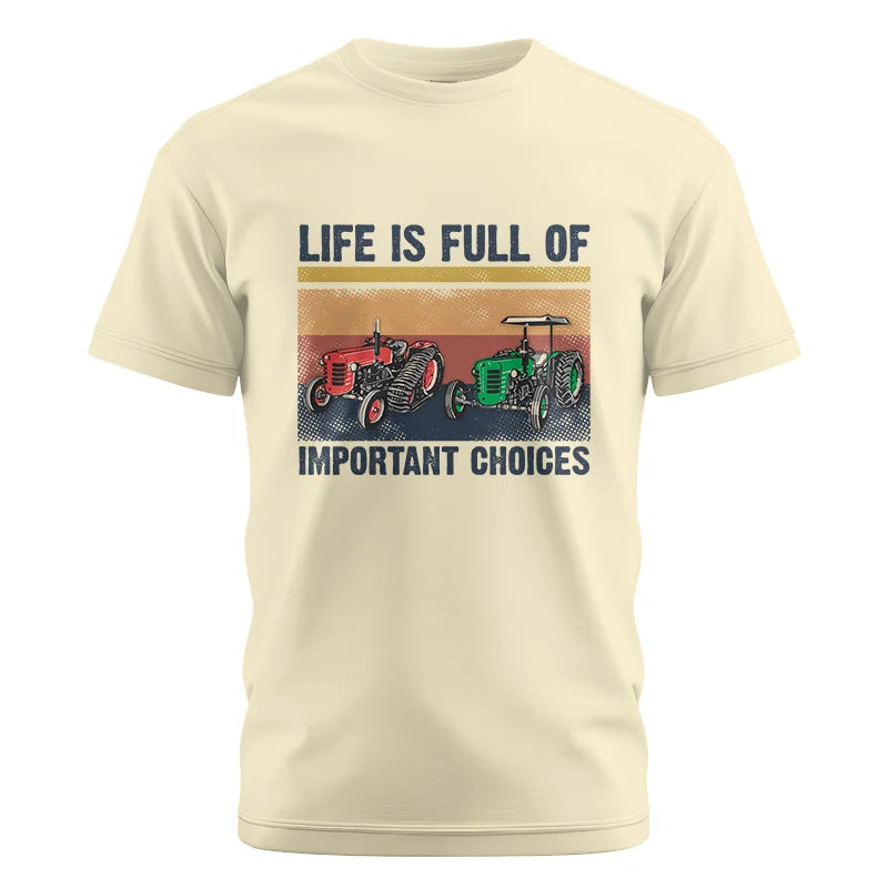 Life Is Full Of Important Choices 37 - Unisex Cotton Crew Tee