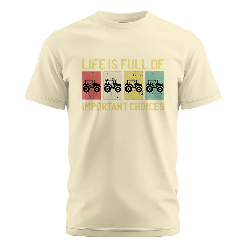 Life Is Full Of Important Choices 4 - Unisex Cotton Crew Tee