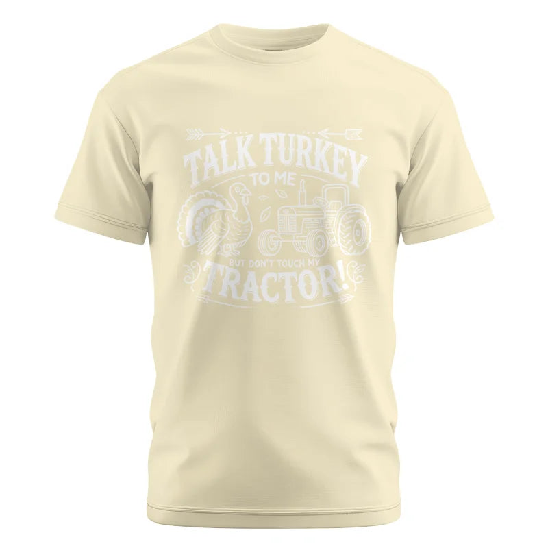 Talk Turkey to Me But Don’t Touch My Tractor 2 - Unisex Cotton Crew Tee