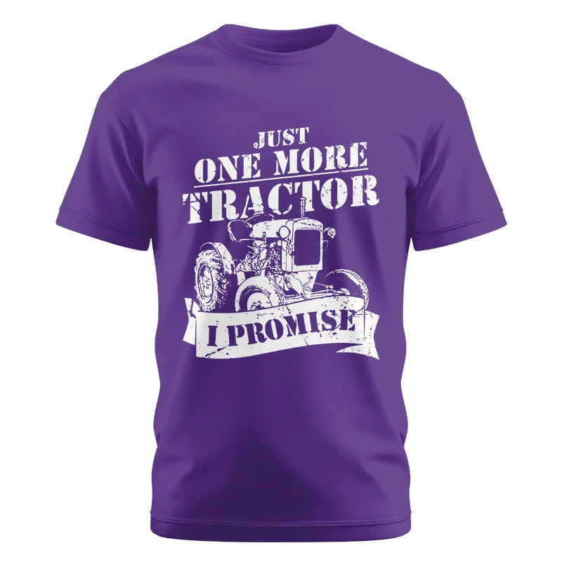 Just One More Tractor I Promise Farmers Farming Farm - Unisex Cotton Crew Tee