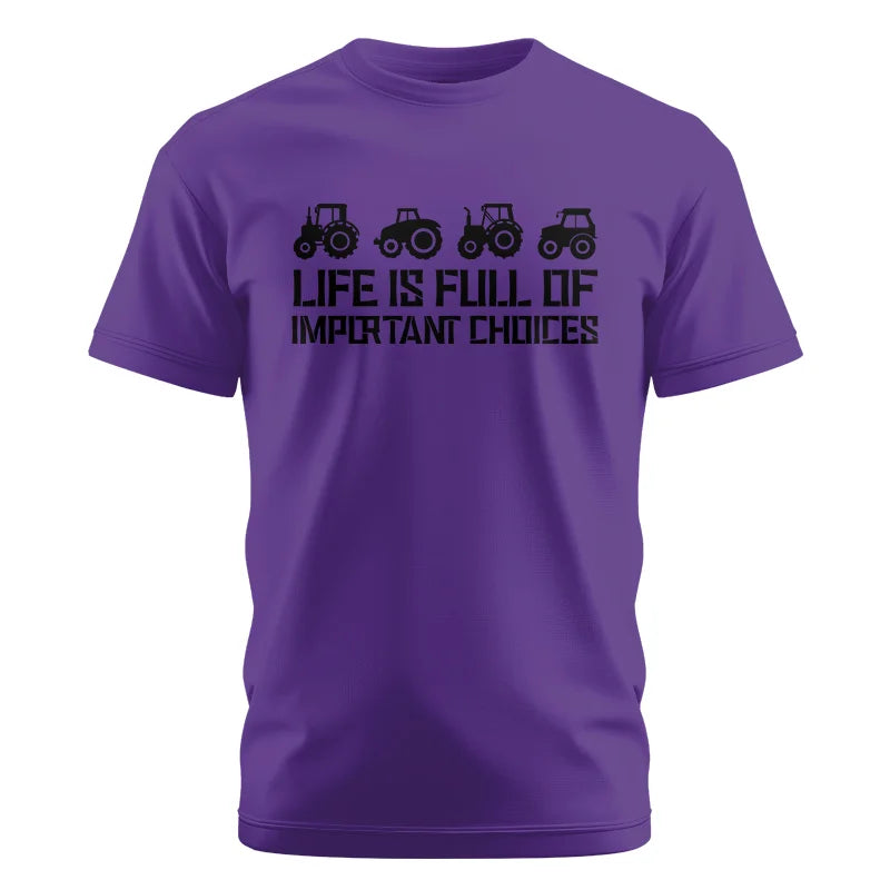 Life Is Full Of Important Choices 20 - Unisex Cotton Crew Tee