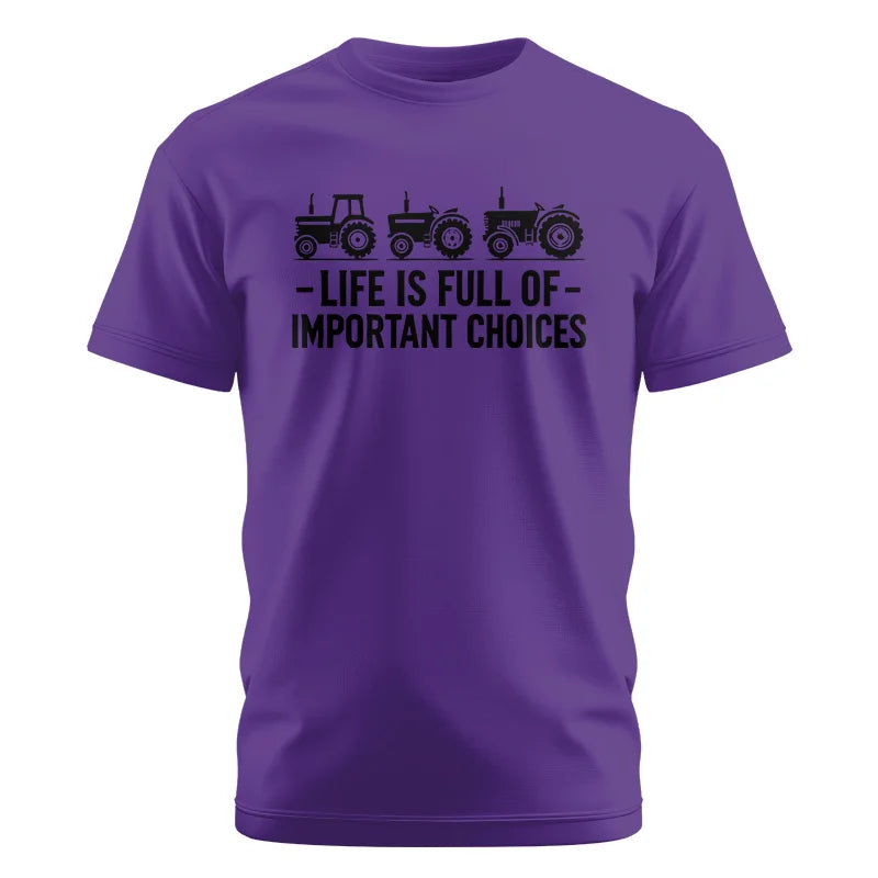 Life Is Full Of Important Choices 21 - Unisex Cotton Crew Tee