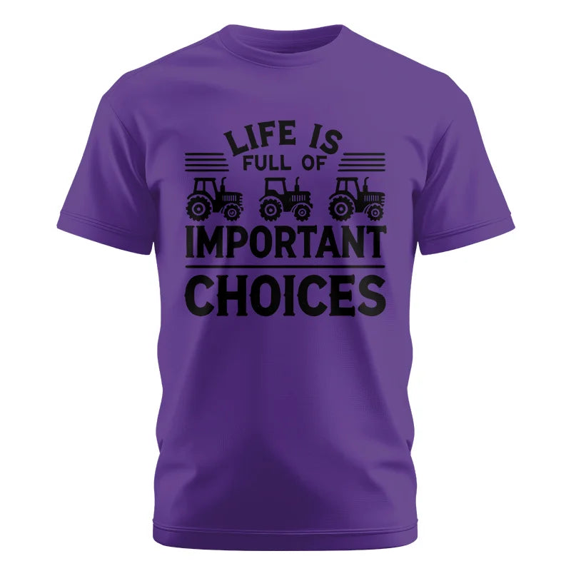 Image of Life Is Full Of Important Choices 25 - Unisex Cotton Crew Tee