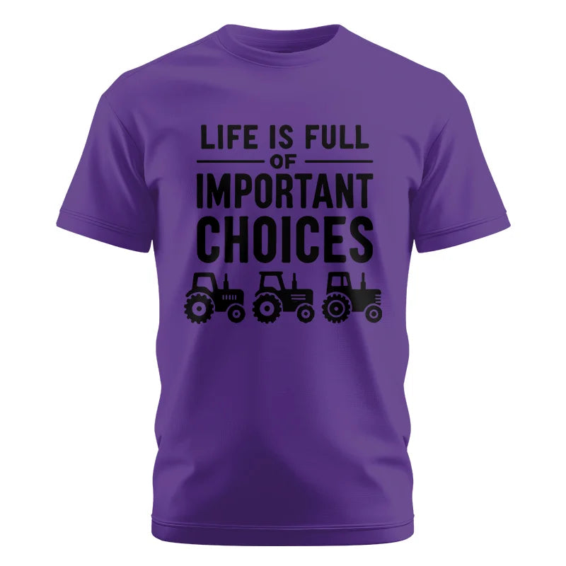 Life Is Full Of Important Choices 27 - Unisex Cotton Crew Tee