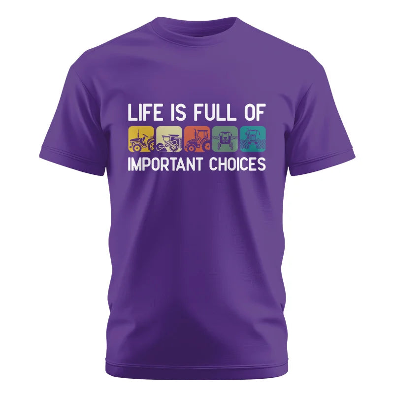 Life Is Full Of Important Choices 40 - Unisex Cotton Crew Tee