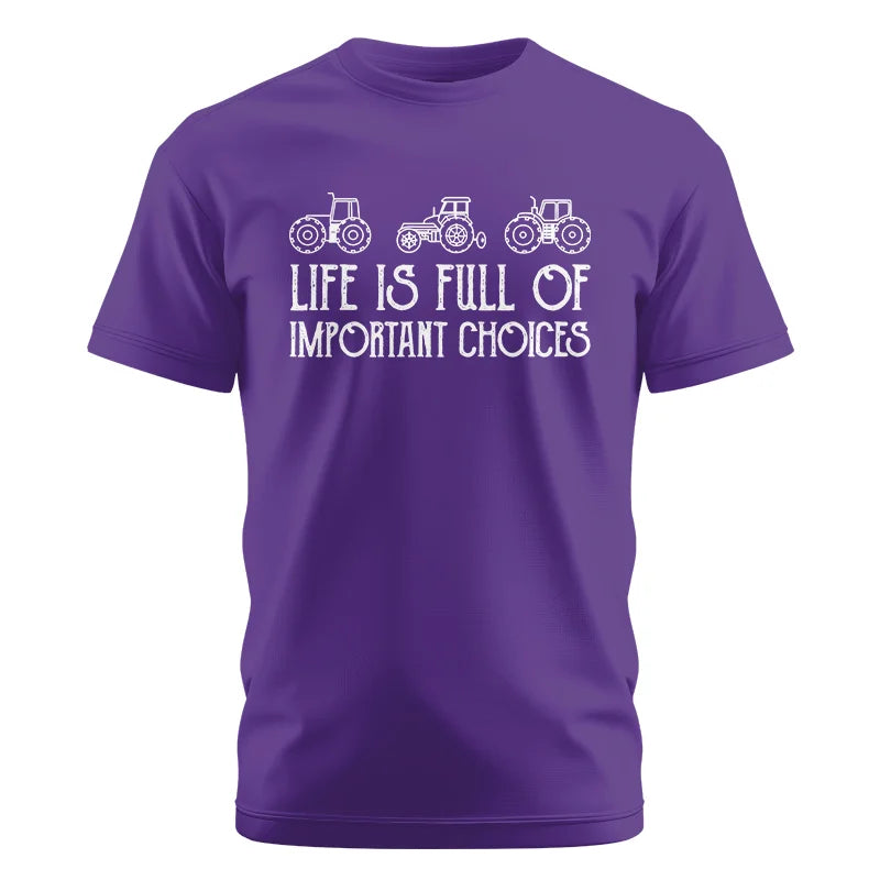 Life Is Full Of Important Choices 7 - Unisex Cotton Crew Tee