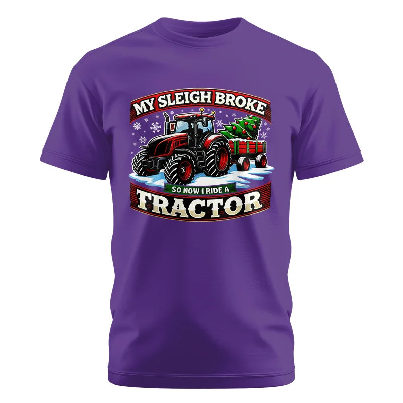 My Sleigh Broke So Now I Ride A Tractor - Unisex Cotton Crew Tee