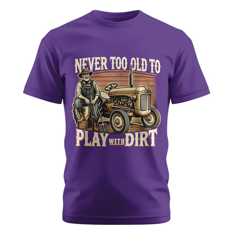 Image of Never Too Old To Play With Dirt - Unisex Cotton Crew Tee