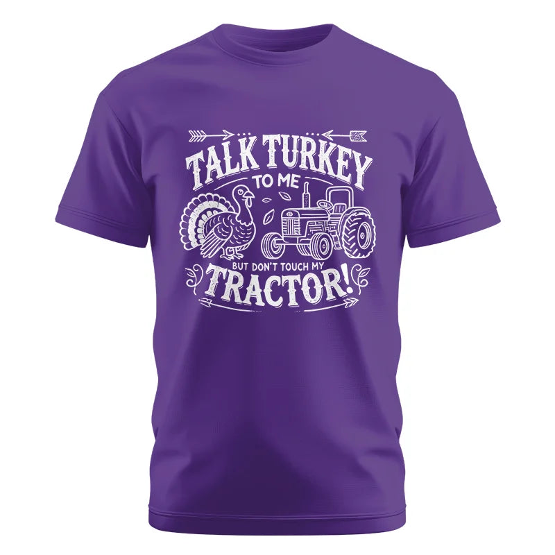 Talk Turkey to Me But Don’t Touch My Tractor 2 - Unisex Cotton Crew Tee