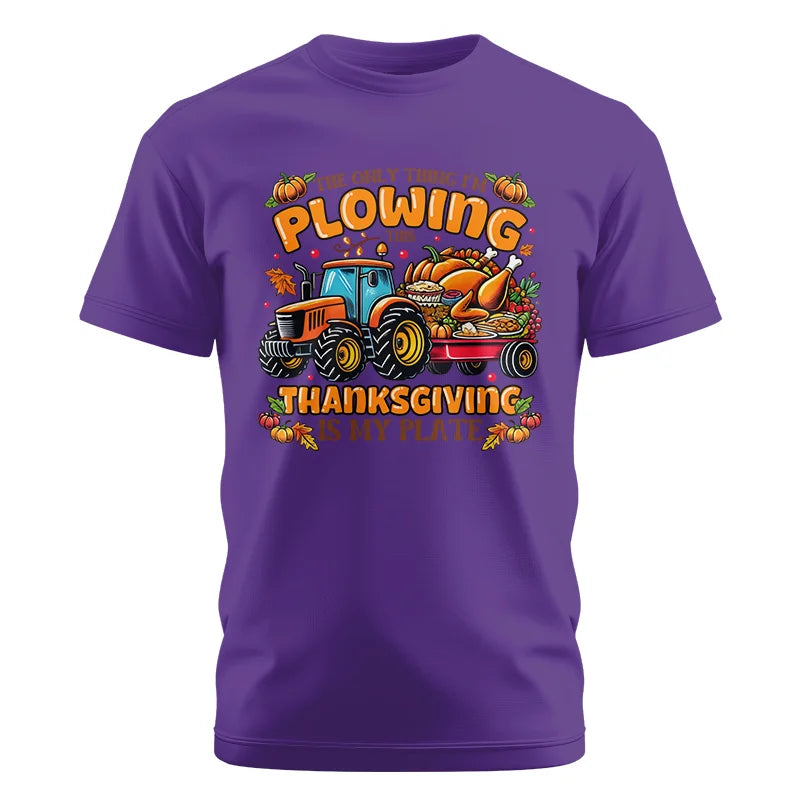 The Only Thing I’m Plowing This Thanksgiving is My Plate 2 - Unisex Cotton Crew Tee