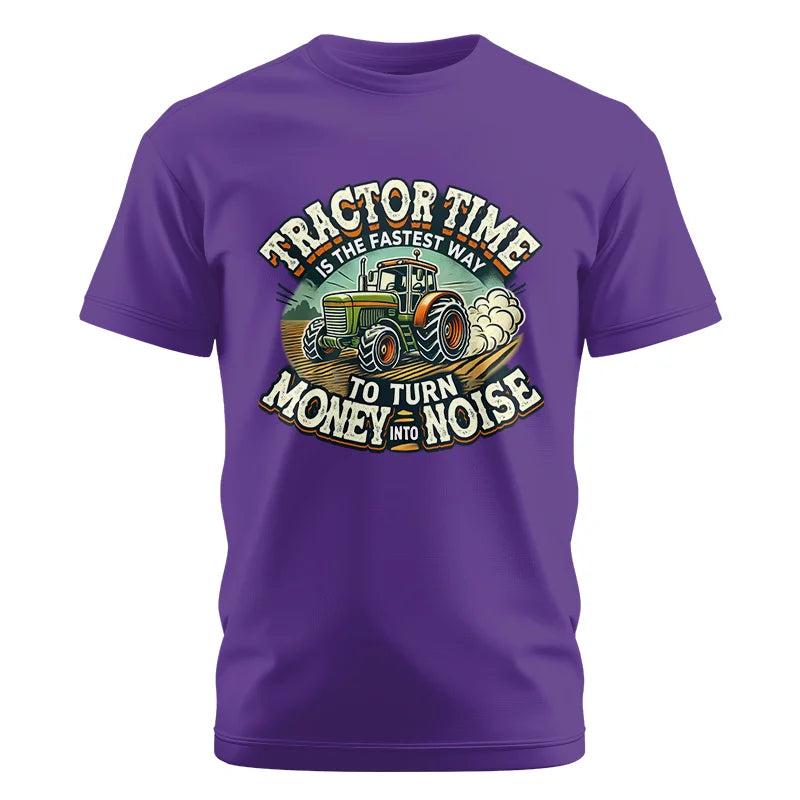 Tractor Time To Turn Money Into Noise - Unisex Cotton Crew Tee