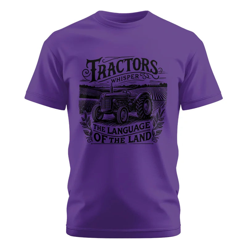 Tractors Whisper The Language Of The Land 1 - Unisex Cotton Crew Tee