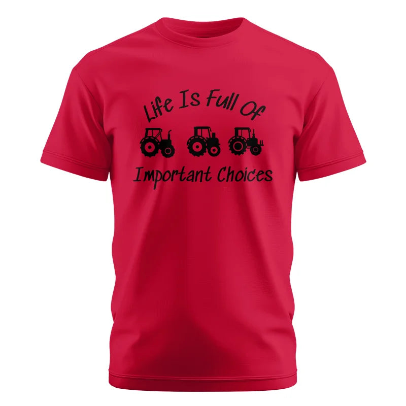 Life Is Full Of Important Choices 15 - Unisex Cotton Crew Tee