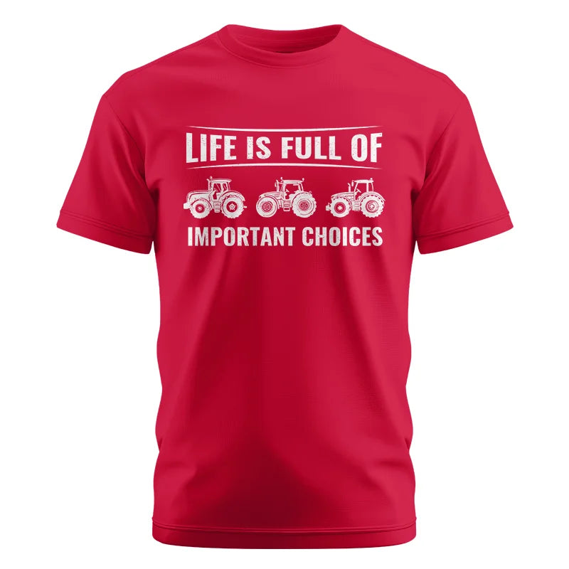 Life Is Full Of Important Choices 16 - Unisex Cotton Crew Tee