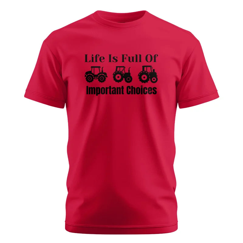 Life Is Full Of Important Choices 22 - Unisex Cotton Crew Tee