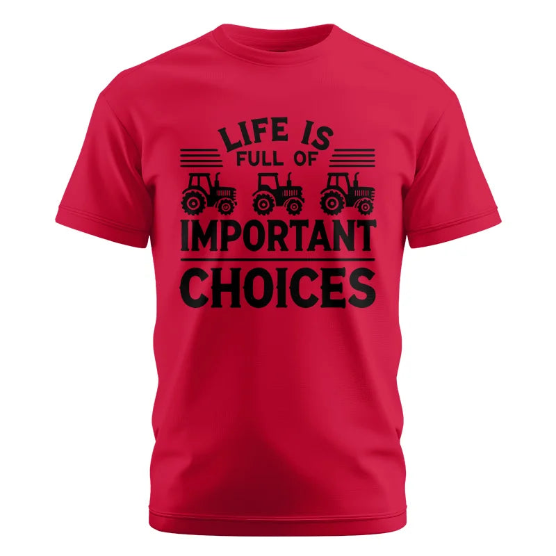 Image of Life Is Full Of Important Choices 25 - Unisex Cotton Crew Tee