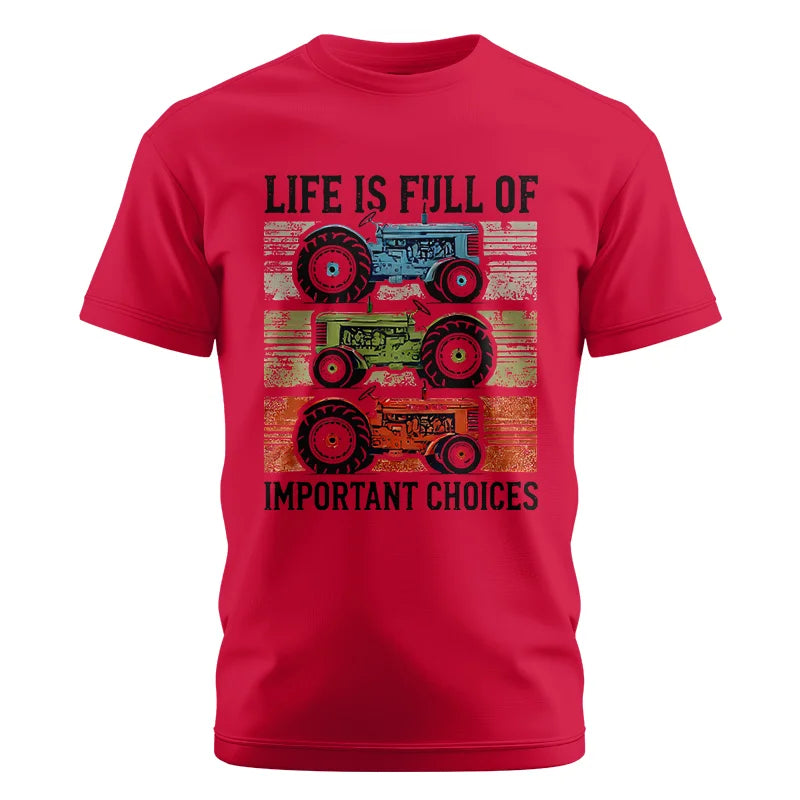 Life Is Full Of Important Choices 3 - Unisex Cotton Crew Tee