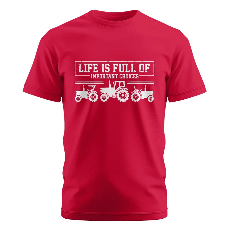 Life Is Full Of Important Choices 31 - Unisex Cotton Crew Tee