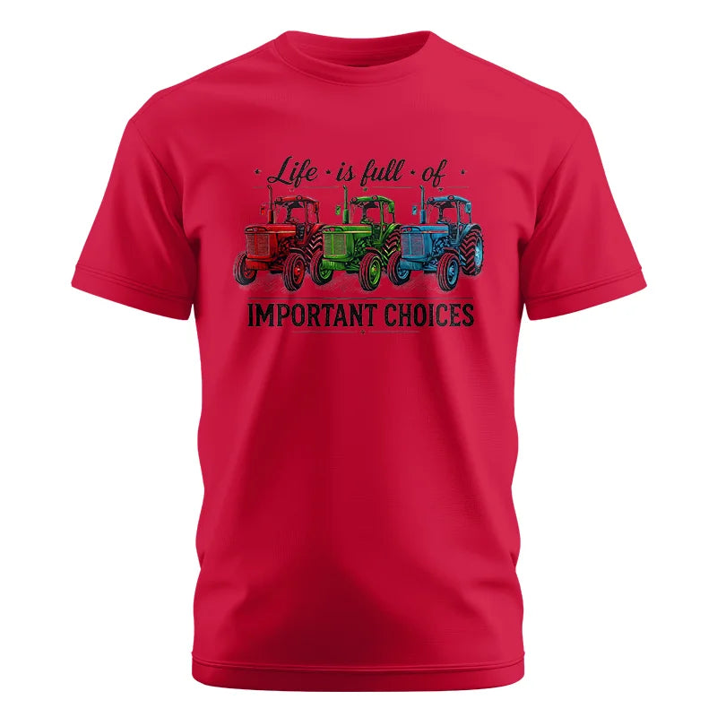 Image of Life Is Full Of Important Choices 6 - Unisex Cotton Crew Tee