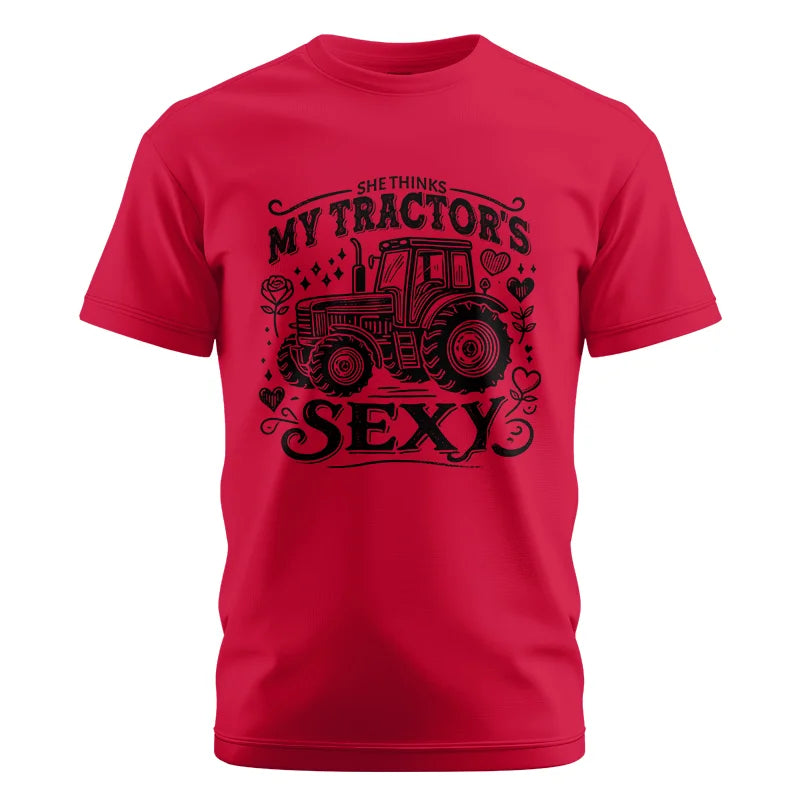 She Thinks My Tractor's Sexy - Unisex Cotton Crew Tee