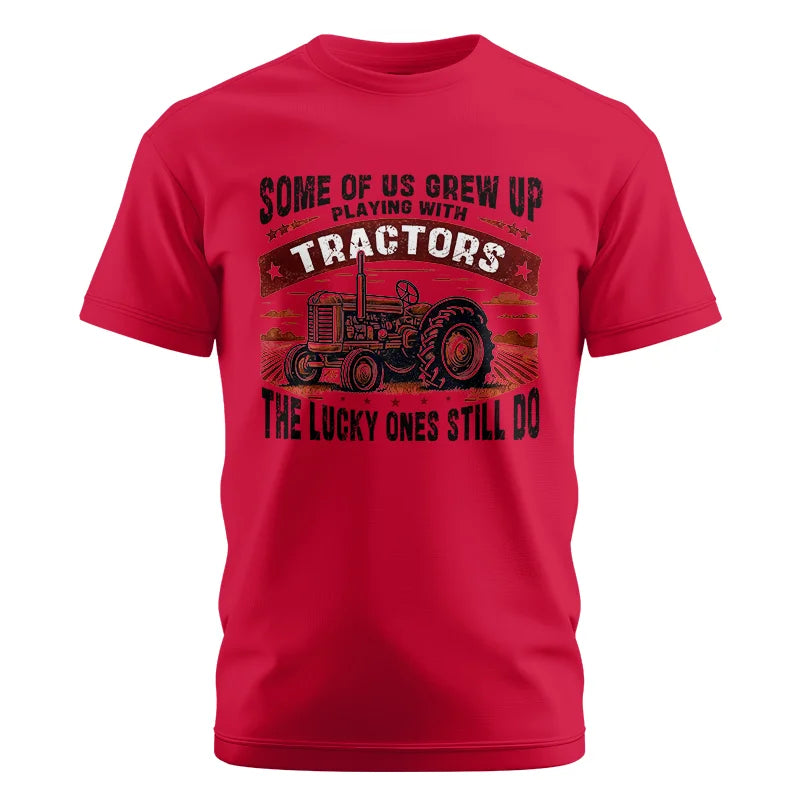 Some Of Us Grew Up Playing With Tractors 2 - Unisex Cotton Crew Tee