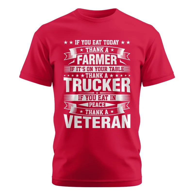 Image of Thank a Farmer Thank a Trucker Thank a Veteran Appreciation - Unisex Cotton Crew Tee