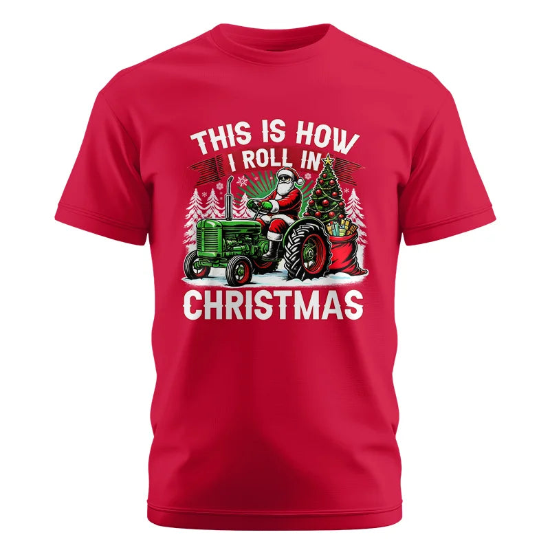 This Is How I Roll In Christmas - Unisex Cotton Crew Tee