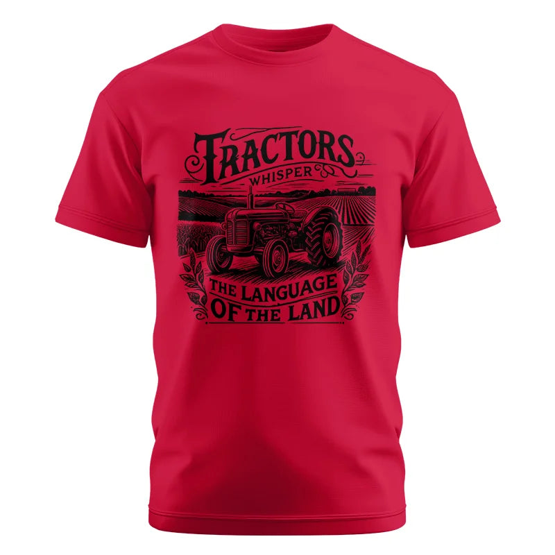 Tractors Whisper The Language Of The Land 1 - Unisex Cotton Crew Tee